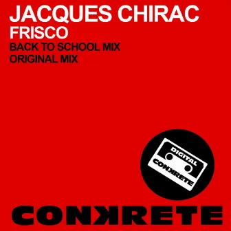 Frisco by Jacques Chirac