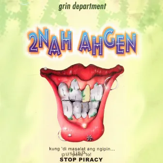 2NAH Ahgen by Grin Department