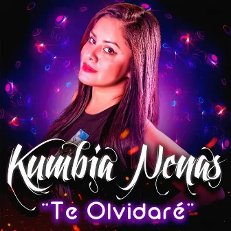 Te Olvidare by Kumbia Nenas