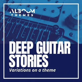 Deep Guitar Stories by Andrea Moscianese