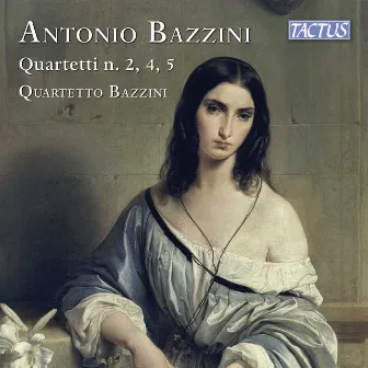 Bazzini: String Quartets Nos. 2, 4 & 5 by Unknown Artist