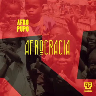 Afrocacia by Afro Pupo