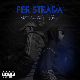 Per Strada by Antin Tarantino