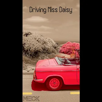 Driving Miss Daisy by Meck