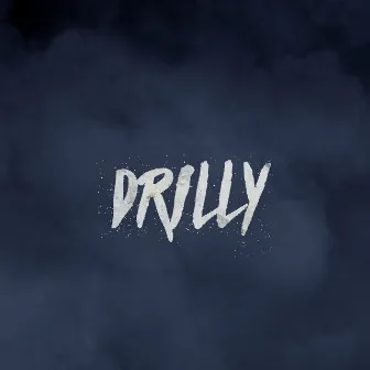 Drilly by Tha Killah BTZ