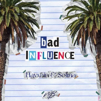 bad influence by Hayvain