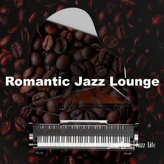 Romantic Jazz Lounge by Jazz Love Jazz Life