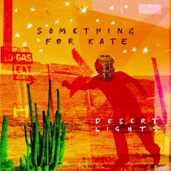 Desert Lights by Something For Kate