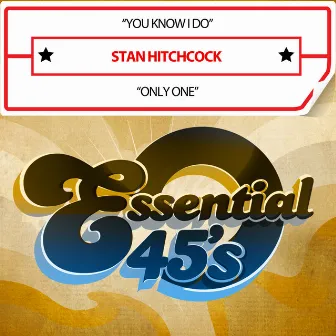 You Know I Do / Only One (Digital 45) by Stan Hitchcock