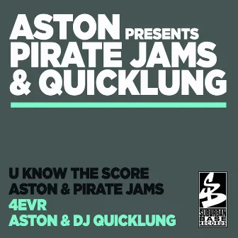 U Know the Score / 4evr by Pirate Jams