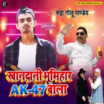 Khandani Bhumihar AK-47 Wala by Rudra Golu Pandey