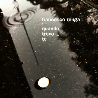 Quando trovo te by Francesco Renga