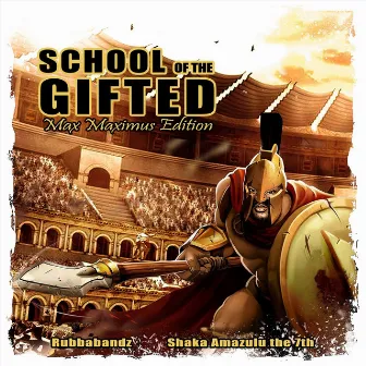 School of the Gifted (Max Maximus Edition) by Rubbabandz