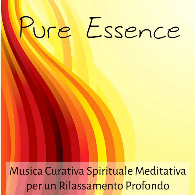 Pure Essence - Musica Curativa Spirituale Meditativa per un Rilassamento Profondo con Suoni dalla Natura Strumentali New Age