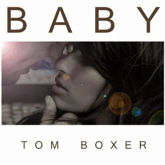 Baby by Tom Boxer