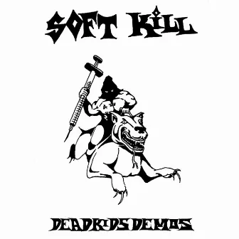 Dead Kids Demos by Soft Kill