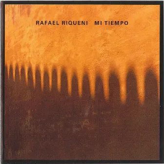 Mi Tiempo by Rafael Riqueni