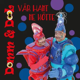 Vär hant ne kötte by Domm Dööl