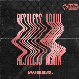 Restless / Again by WISER.