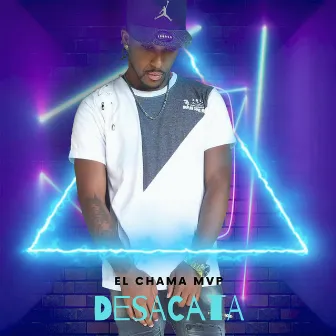 Desacata by El Chama MVP