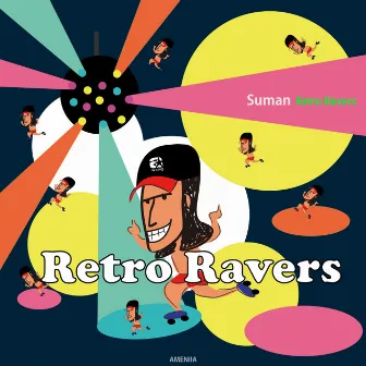 Retro Ravers by Suman