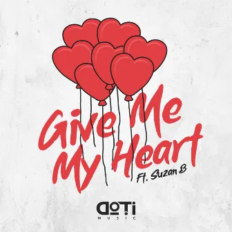 Give Me My Heart by DoTi