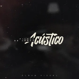 Acústico by Filhos De Jorge