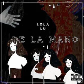 DE LA MANO by LOLA LU