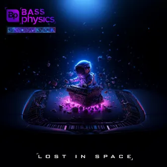 LOST IN SPACE by Bass Physics