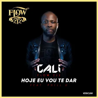 Hoje Eu Vou Te Dar by Cali Flow 212