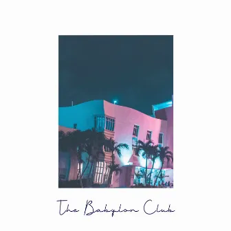 The Babylon Club by Beatsblayne