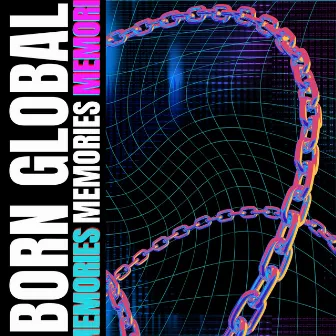 Memories by BORN GLOBAL