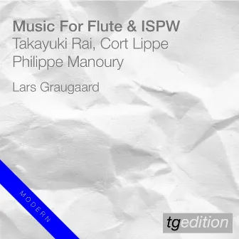 Music For Flute And ISPW by Lars Graugaard