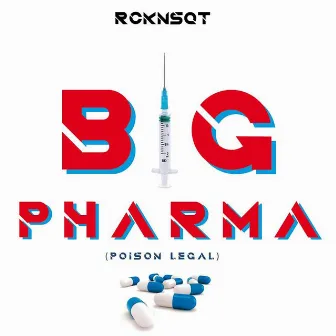 Poison légal (Big pharma) by RCKNSQT