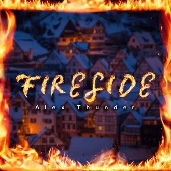 Fireside by Alex Thunder