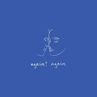 Again? Again. by So Lo