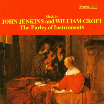 Music by John Jenkins and William Croft by The Parley of Instruments