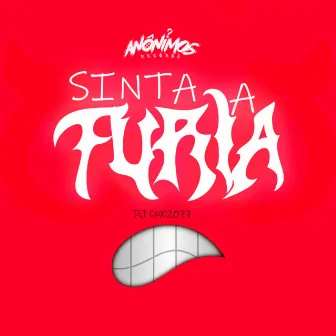 Sinta a Furia by ANÔNIMOS RECORDS