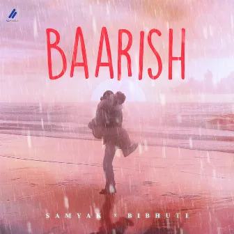 Baarish by Samyak Prasana