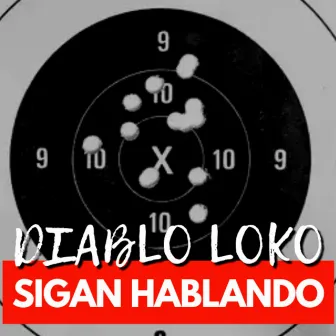 Sigan Hablando by Diablo Loko