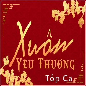 Xuân Yêu Thương by Top Ca