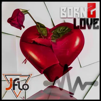 BORN 2 LOVE:EXTENDED VERSION by Jflo