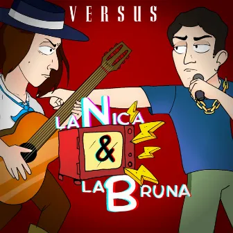 Versus by La Nica & La Bruna