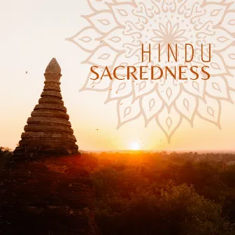 Hindu Sacredness: Brahma, Vishnu and Shiva Worship, Spiritual Background Music with Instrumental Sitar, Ritual Tabla Drumming by Hindu Traditional Meditation