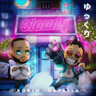 Slowly by CAPELLA