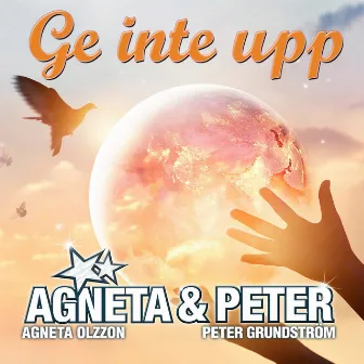 Ge inte upp by Peter Grundström