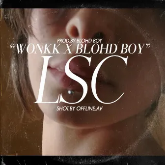 LSC by BLOHD BOY