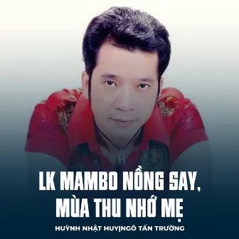 LK Mambo Nồng Say, Mùa Thu Nhớ Mẹ by Huỳnh Nhật Huy