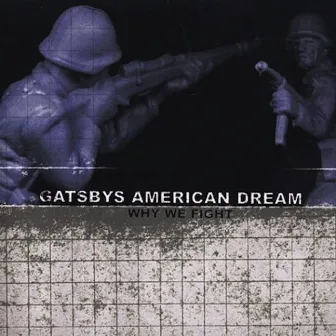 Why We Fight by Gatsbys American Dream