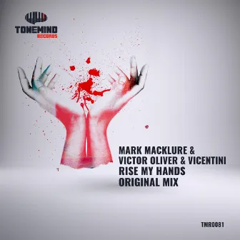 Rise My Hands by Mark Macklure